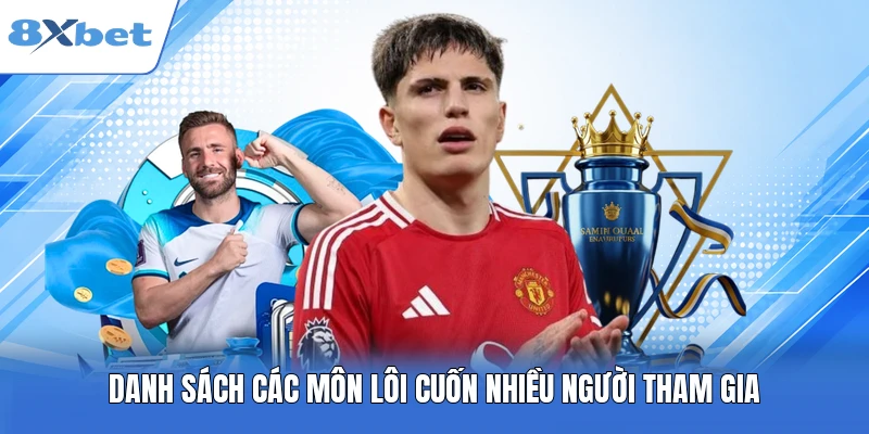 Danh sách các môn lôi cuốn nhiều người tham gia