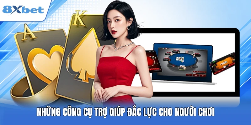Những công cụ trợ giúp đắc lực cho người chơi